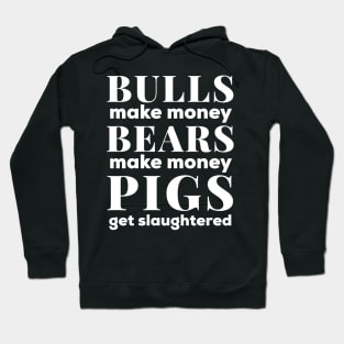 Bulls and Bears Make Money Stock Market Hoodie